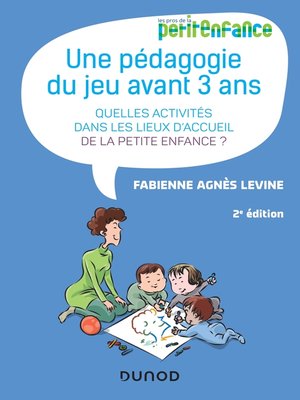 cover image of Une pédagogie du jeu avant 3 ans--2e éd.